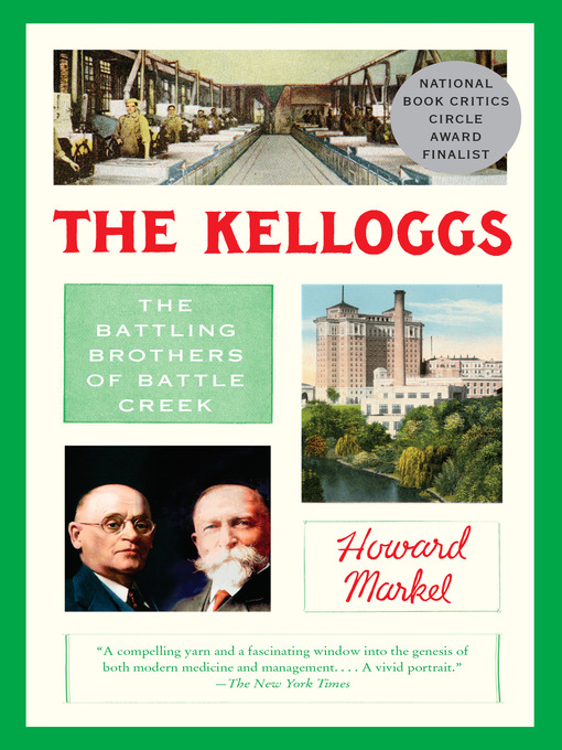 Title details for The Kelloggs by Howard Markel - Available